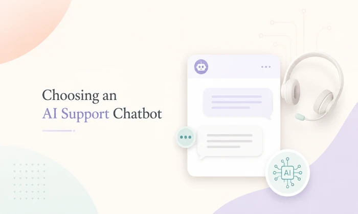 How to Choose an AI Chatbot for Customer Support?